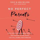 No Perfect Parents, Dave  Wilson