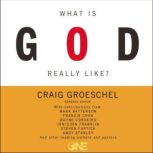 What Is God Really Like?, Craig Groeschel