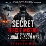 The Secret Rescue Mission That Trigge..., Featherston Mark