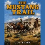 The Mustang Trail, Jon Starr