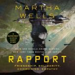 Rapport Friendship, Solidarity, Comm..., Martha Wells