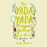 The Yada Yada Prayer Group Gets Real, Neta Jackson