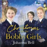 Christmas with the Bobby Girls, Johanna Bell