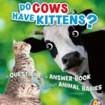 Do Cows Have Kittens?, Emily James