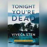 Tonight Youre Dead, Viveca Sten