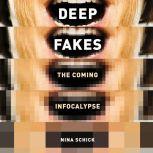 Deepfakes, Nina Schick