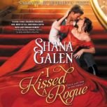 I Kissed a Rogue, Shana Galen
