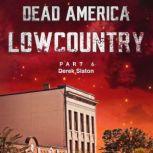 Dead America  Lowcountry Part 6, Derek Slaton