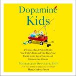 Dopamine Kids, Michaeleen Doucleff