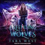 Defending Her Wolves, Tara West