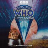 Doctor Who The Two Doctors, Robert Holmes