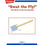 Swat the Fly!, Bob Rose