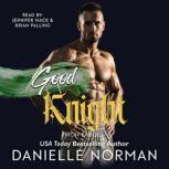 Good Knight, Danielle Norman