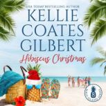 Hibiscus Christmas, Kellie Coates Gilbert