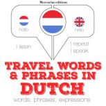 Travel words and phrases in Dutch, J. M. Gardner