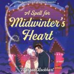 A Spell for Midwinters Heart, Morgan Lockhart