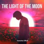 The Light of The Moon, Taneshia Offutt