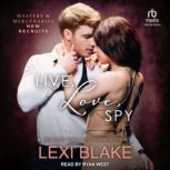 Live, Love, Spy, Lexi Blake