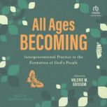 All Ages Becoming, Valerie M. Grissom