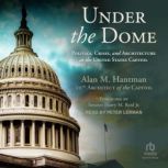 Under the Dome, Alan M. Hantman