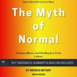 Summary The Myth of Normal, Brooks Bryant