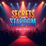 Secrets Behind Stardom The Hidden Da..., Graham Solstice