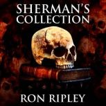 Shermans Collection, Ron Ripley