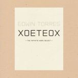 XoeteoX, Edwin Torres