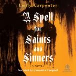 A Spell for Saints and Sinners, Emily Carpenter