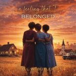 A Feeling That I Belonged, D.L.W. Butler