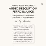 A Voice Actors Guide to Audio Descri..., Roy Samuelson