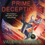 Prime Deceptions, Valerie Valdes