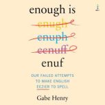 Enough Is Enuf, Gabe Henry