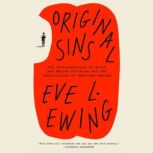 Original Sins, Eve L. Ewing