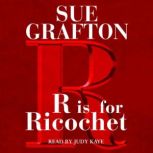 R Is For Ricochet, Sue Grafton