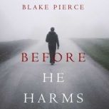 Before He Harms A Mackenzie White My..., Blake Pierce