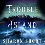 Trouble Island, Sharon Short
