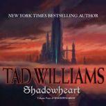 Shadowheart, Tad Williams