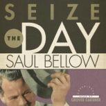 Seize the Day, Saul Bellow
