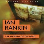The Naming of the Dead An Inspector Rebus Novel, Ian Rankin
