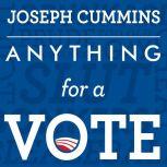 Anything for a Vote, Joseph Cummins