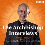 The Archbishop Interviews Series 1 a..., Justin Welby