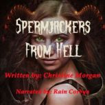 Spermjackers From Hell, Christine Morgan