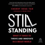Still Standing, Cherry Rose Tan