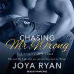 Chasing Mr. Wrong, Joya Ryan