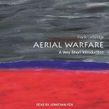 Aerial Warfare A Very Short Introduction, Frank Ledwidge