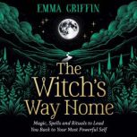 The Witchs Way Home, Emma Griffin