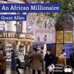 An African Millionaire, Grant Allen