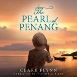 The Pearl of Penang Winner of the 2020 Selfies Adult Fiction Prize, Clare Flynn