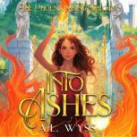 Into Ashes, A.L. Wyss